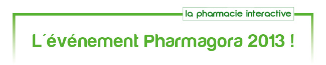 La pharmacie interactive, l'événement pharmagora 2013